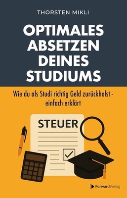 Buch Optimales Absetzen deines Studiums Thorsten Mikli Forward (R1) NEU!