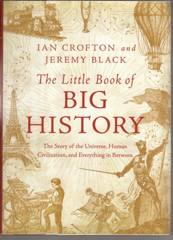The Little Book of Big History : Ian Crofton