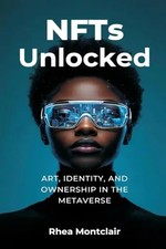 NFTs Unlocked: Art, Identity, and Ownership in the Metaverse