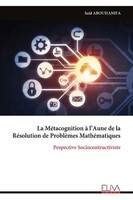 La MéTacognition à L'aune De La RéSolution De ProblèMes MathéMatiques Abouhanifa