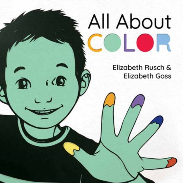 All About Color by Elizabeth Goss (Hardback Book)