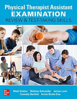 Physical Therapist Assistant Examination Review and Test-Taking Skills by Mark