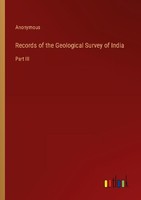 Records Of The Geological Survey Of India Anonymous