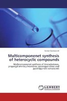 Saman Damavandi | Multicomponenet Synthesis Of Heterocyclic Compounds | Buch