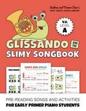 Glissando and the Slimy Songbook, V. U. Level A: Pre-Reading Songs and Activitie