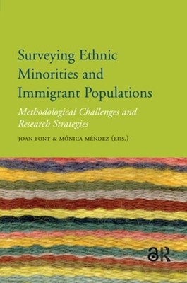 Surveying Ethnic Minorities and Immigrant Populations: Methodological Challenges