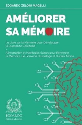 Edoardo Zeloni Magelli Améliorer Sa Mémoire (Taschenbuch)