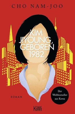Kim Jiyoung, geboren 1982 | Cho Nam-Joo | deutsch | Kim Jiyoung, Born 1982