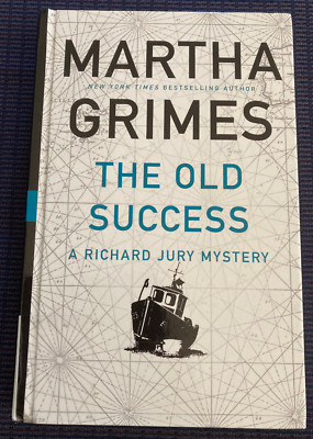 The Old Success by Martha Grimes (A Richard Jury Mystery) LARGE PRINT, 2019, HC