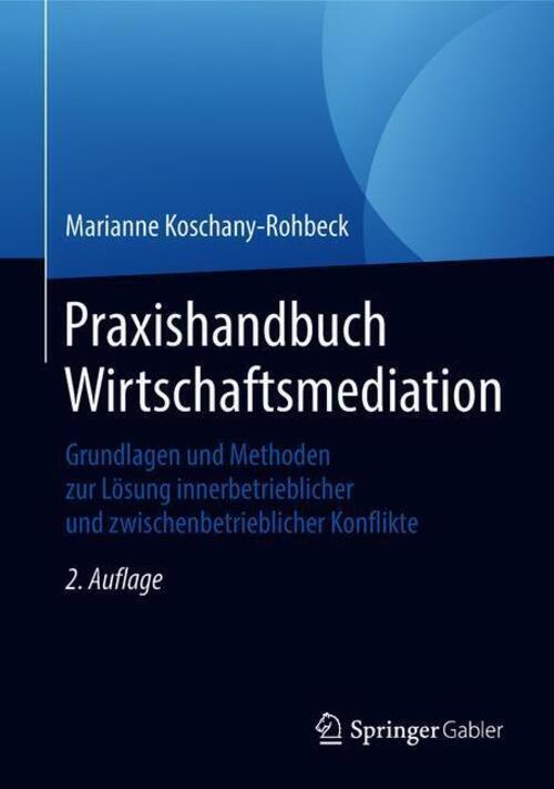 Praxishandbuch Wirtschaftsmediation | Marianne Koschany-rohbeck | Buch