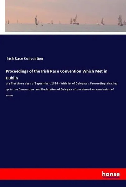 Irish Race Convention | Proceedings Of The Irish Race Convention Which Met In...-image