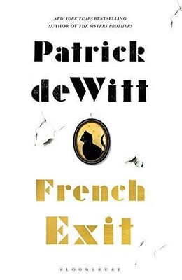 French Exit: NOW A MAJOR FILM - deWitt, Patrick