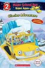 Glacier Adventure (The Magic School Bus - Paperback, by Brooke Samantha - Good
