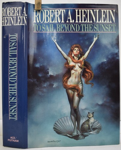 1987 ROBERT HEINLEIN TO SAIL BEYOND THE SUNSET FINE SCI FI First Edition HCDJ