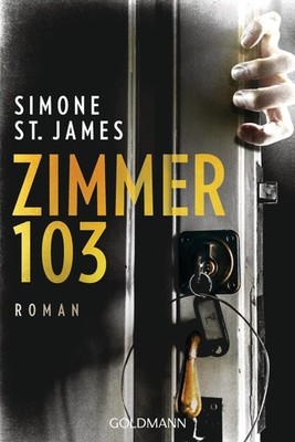Zimmer 103 | Roman | Simone St. James | Taschenbuch | 480 S. | Deutsch | 2021