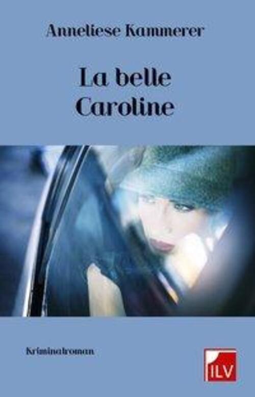 Thumbnail - Anneliese Kammerer | La Belle Caroline | Taschenbuch | Deutsch (2019)