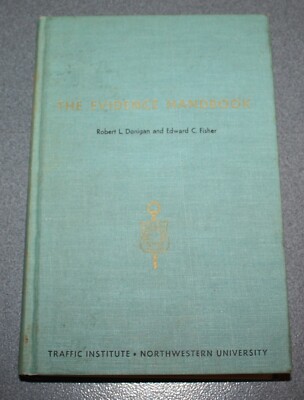The Evidence Handbook by Donigan and Fisher, Hardcover, 1965, Traffic Institute