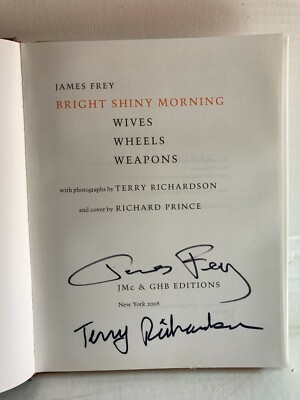 Bright Shiny Morning Wives Wheels Weapons Signed James Frey Terry Richardson Ebay