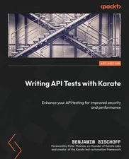 Writing API Tests with Karate: Enhance your API testing for improved security