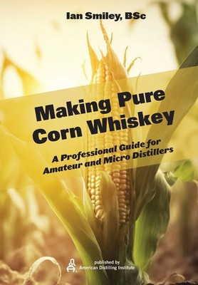 Making Pure Corn Whiskey Ian Smiley Taschenbuch Englisch 2023 White Mule Press