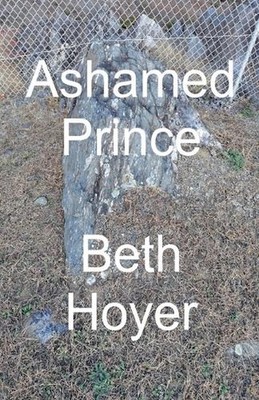 Ashamed Prince by Beth Hoyer Paperback Book