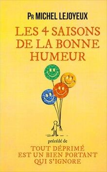 Les 4 saisons de la bonne humeur / Tout déprimé est... | Buch | Zustand sehr gut