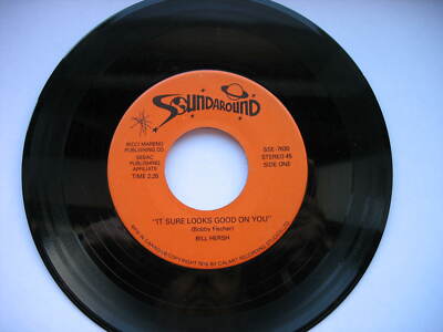 BILL HERSH-IT SURE LOOKS GOOD ON YOU. 1976 CANADIAN COUNTRY 7'' VINYL. VG CON