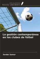 Serdar Samur | La GestióN ContemporáNea En Los Clubes De FúTbol | Taschenbuch