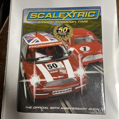 Scalextric A Race Through Time The Official 50th Anniversary Book Gillham R