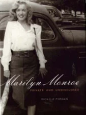 Marilyn Monroe: Private and Undisclosed by Michelle Morgan: Used