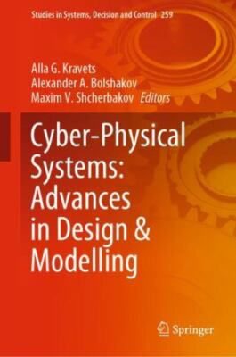 Cyber-physical Systems : Advances in Design & Modelling, Hardcover by Kravets...