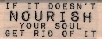 If It Doesn't Nourish 3/4 x 1 3/4'' Rubber Stamp, Mixed Media Stamp, Word/Phrase 