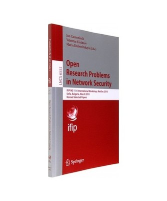 Open Research Problems in Network Security: IFIP WG 11.4 International Workshop,
