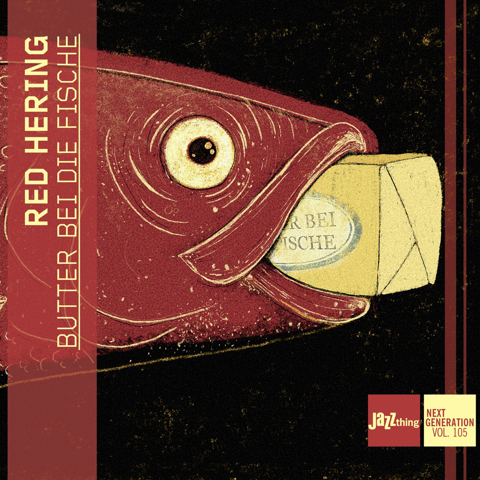 Red Hering Butter Bei Le Fische - Jazzthing Next Generation Vol. 105 CD NUOVO