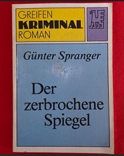 DDR G&uuml;nter Spranger Kriminalerz&auml;hlung Der zerbrochene Spiegel Greifenverlag 1985