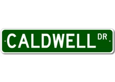 Caldwell Drive Street Sign Personalized Custom Last Name Metal Sign - Aluminum
