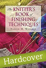 The Knitter's Book of Finishing Techniques Spiral Nancie M. Wisem