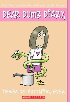Never Do Anything, Ever (Dear Dumb Diar..., Benton, Jim