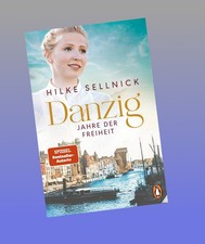 Danzig: Jahre der Freiheit Hilke Sellnick Neu...