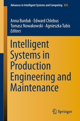 Intelligent Systems in Production Engineering and Maintenance Anna Burduk