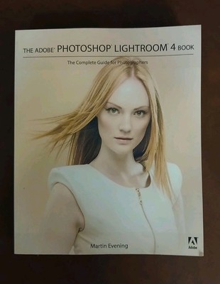 Adobe Photoshop Lightroom 4 Book Complete Guide - Photographers MSRP $54.99 #B37