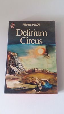 Pierre Pelot - Delirium Circus - Ich habe gelesen (1977)