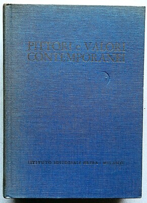 Pittori e valori contemporanei Istituto Editoriale Brera Milano Ugo Galetti 1963
