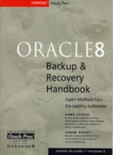 Oracle 8 Backup and Recovery Handbook (Oracle Press Series),Rama