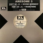 Awesome 3 - Don't Go - UK 12" Vinyl - 2004 - XL Recordings