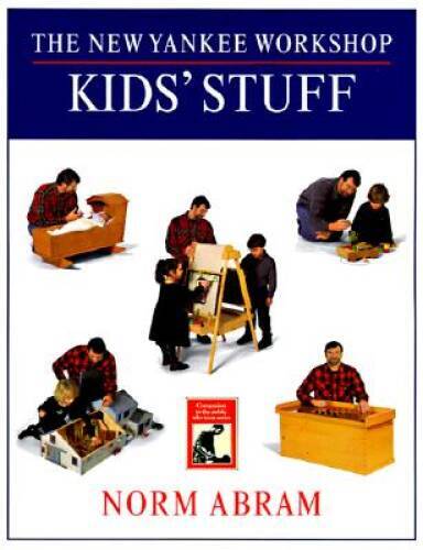 The New Yankee Workshop Kids' Stuff - Paperback By Abram, Norm - VERY GOOD