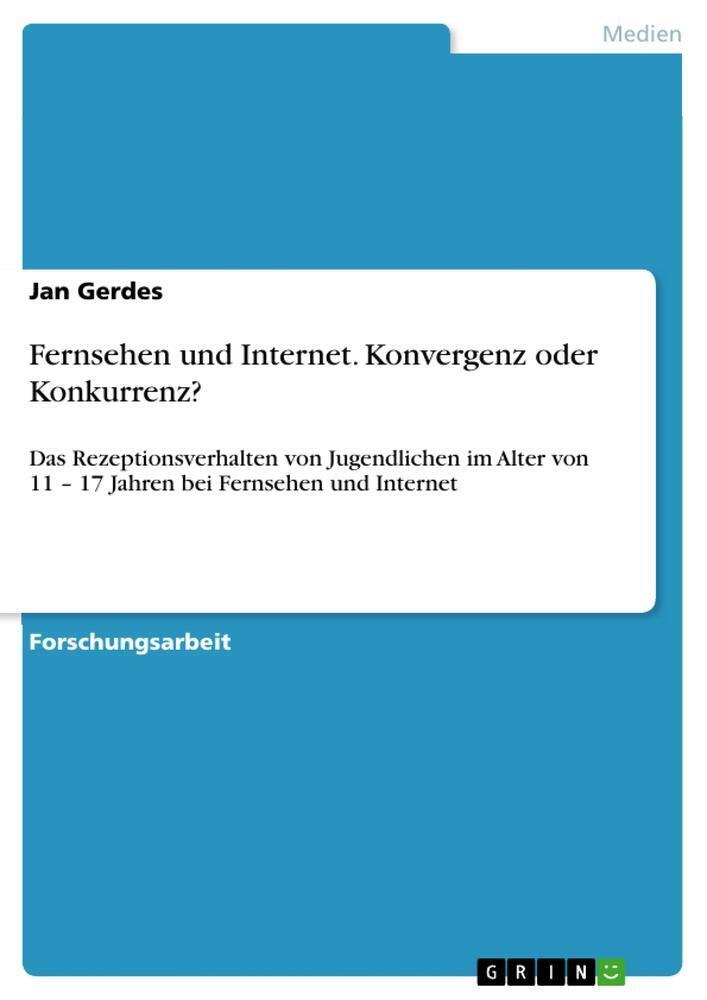 Thumbnail - Fernsehen Und Internet. Konvergenz Oder Konkurrenz? | Jan Gerdes |