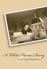 A WHITE HOUSE DIARY By Lady Bird Johnson **BRAND NEW**