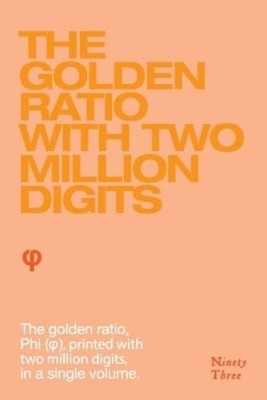 Philipi Schneider The Golden Ratio with two million digits (Taschenbuch)