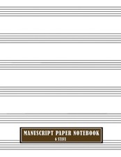 Manuscript Paper Notebook 6 Stave: A4, 100 Pages, Large Music Composition Juorna